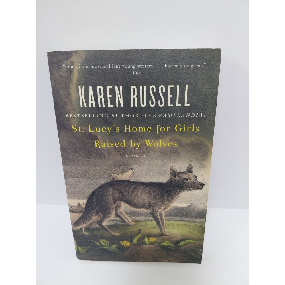 St. Lucys Home for Girls Raised by Wolves Karen Russell Paperback Short Stories
